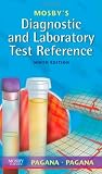 By Kathleen Deska Pagana PhD RN, Timothy J. Pagana MD FACS: Mosbys Diagnostic and Laboratory Test Reference Ninth (9th) Edition