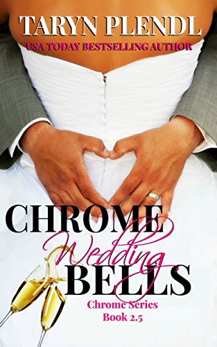Chrome Wedding Bells: The Chrome Series- 2.5