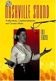 The Nashville Sound: Authenticity, Commercialization, and Country Music