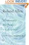 Missionary Methods: St Paul's or Ours? (Roland Allen Library)