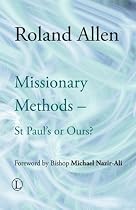 Missionary Methods: St Paul's or Ours