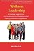 wellness leadership creating