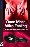 Once more with feeling : a collection of five erotic spanking stories