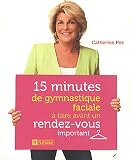 15 minutes de gymnastique faciale � faire avant un rendez-vous important