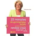 15 minutes de gymnastique faciale � faire avant un rendez-vous important