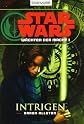 Star Wars. Wï¿½chter der Macht 01. Intrigen