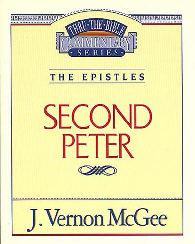 2 Peter: The Epistles (2 Peter) (Thru the Bible Book 55)