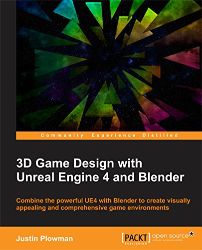 3D Game Design with Unreal Engine 4 and Blender