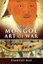 The Mongol Art of War