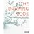 The Drawing Book: A Survey of Drawing - The Primary Means of Expression
