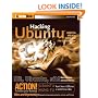 Hacking Ubuntu: Serious Hacks Mods and Customizations (ExtremeTech)