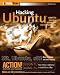 Hacking Ubuntu: Serious Hacks Mods and Customizations (ExtremeTech)