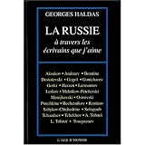La Russie � travers les �crivains que j'aimepar Georges Haldas