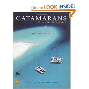 Catamarans, Every Sailor's Guide by Gregor Tarjan