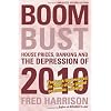 Boom Bust: House Prices, Banking and the Depression of 2010
