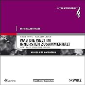 H&ouml;rbuch Was die Welt im Innersten zusammenhält