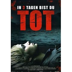 In 3 Tagen bist du tot