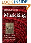 Musicking: The Meanings of Performing and Listening (Music Culture)