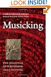 Musicking: The Meanings of Performing...