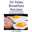 Cheap Deals on Paleo Breakfast Recipes 50 Delicious Caveman Diet Friendly Breakfasts (Paleo Recipes)