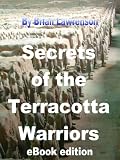 The Secrets of the Terracotta Warriors (Silk Road Travel Series)