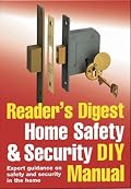 Reader's Digest Home Safety and Security DIY Manual: Expert Guidance on Safety and Security in the Home (Readers Digest)