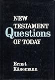 New Testament questions of today