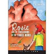 Rosie and the Treasure of the Three Nuns: Historical Fiction for Youth | [D. Boyd]