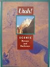 Utah! Scenic Byways and Backways