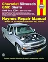 Chevrolet Silverado GMC Sierra: 1999 thru 2006 2WD and 4WD (Haynes Repair Manual)