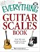 The Everything Guitar Scales Book with CD: Over 700 scale patterns for every style of music (Everything Series)