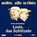 Louis, das Schlitzohr