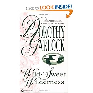 Wild Sweet Wilderness  - Dorothy Garlock
