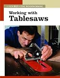 Working W/Tablesaws (New Best of Fine Woodworking) by Editors of Fine Woodworking