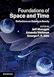 Foundations of space and time : reflections on quantum gravity