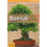 Bonsai: Schritt f�r Schritt zum Bonsaiprofi (GU PraxisRatgeber Garten)von "Johann Kastner"