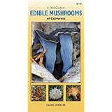a field guide to edible mushrooms of california