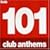 101 Club Anthems