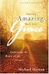 Putting Amazing Back into Grace: Embracing the Heart of the Gospel