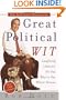 Great Political Wit: Laughing (Almost) All the Way to the White House