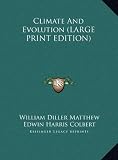 Climate And Evolution (LARGE PRINT EDITION)