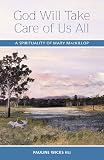 God Will Take Care of Us All: A Spirituality of Mary MacKillop