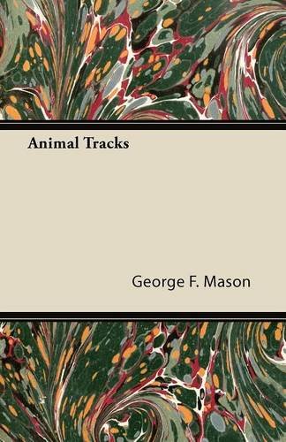 Animal Tracks, by George F. Mason