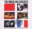 The Image Has Cracked - The Alternative Tv Collection