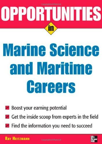 Opportunities in Marine Science and Maritime Careers, revised edition (Opportunities Inâ€¦Series)