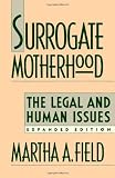 Surrogate Motherhood : The Legal and Human Issues