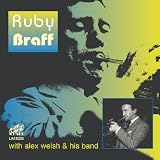 Ruby Braff with Alex Welsh and His Band