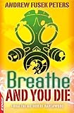 Breathe and you die!