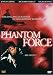 DVD : Phantom Force