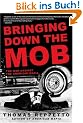 Bringing Down the Mob: The War Against the American Mafia